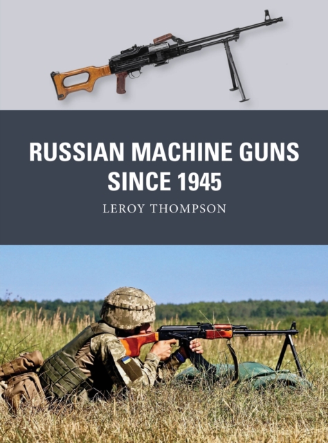 Russian Machine Guns since 1945