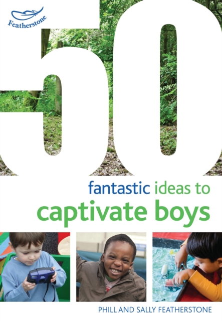 50 Fantastic Ideas to Captivate Boys