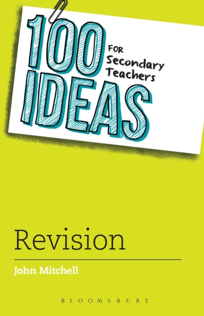 100 Ideas for Secondary Teachers: Revision