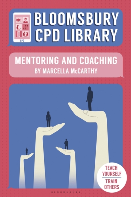 Bloomsbury CPD Library: Mentoring and Coaching