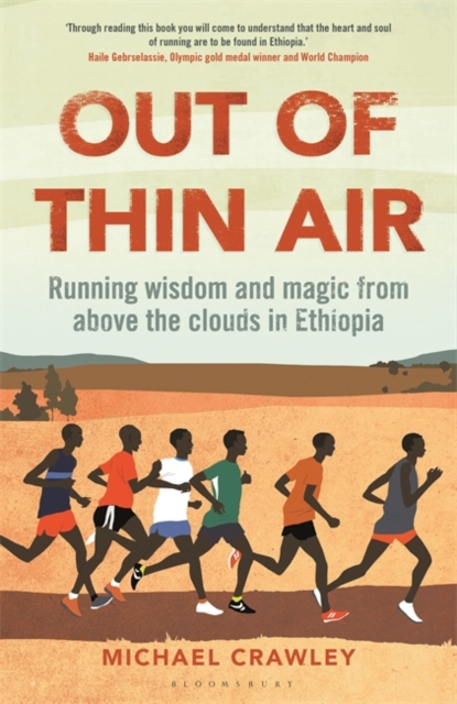 Out of Thin Air : Running Wisdom and Magic from Above the Clouds in Ethiopia: Winner of the Margaret Mead Award 2022