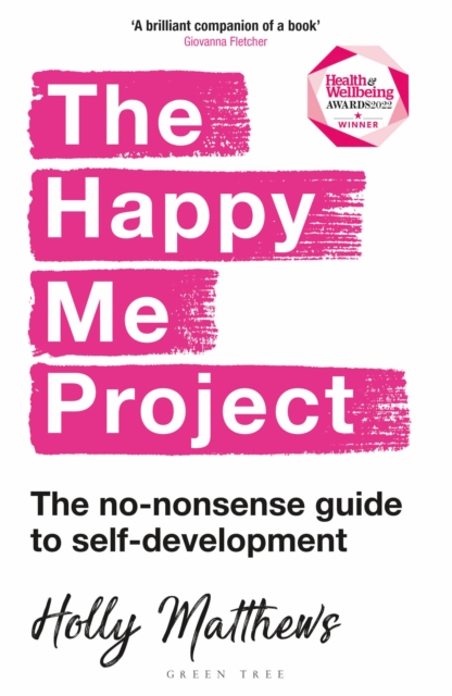 Happy Me Project: The no-nonsense guide to self-development