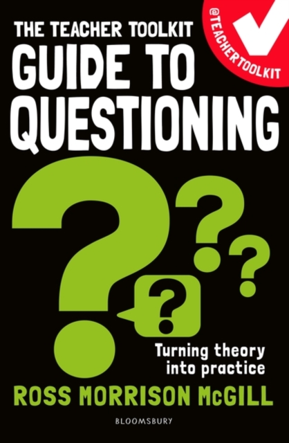 Teacher Toolkit Guide to Questioning