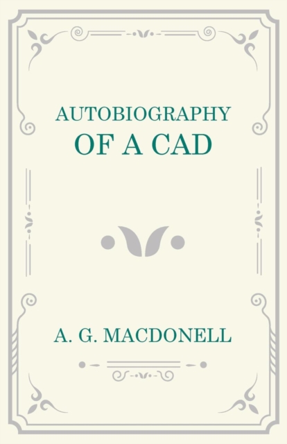 Autobiography of a Cad