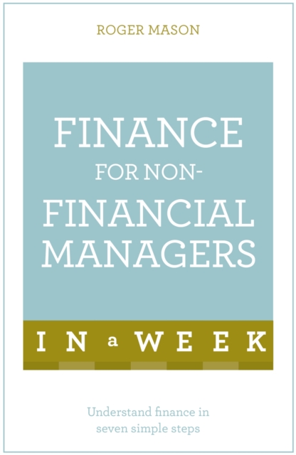 Finance For Non-Financial Managers In A Week