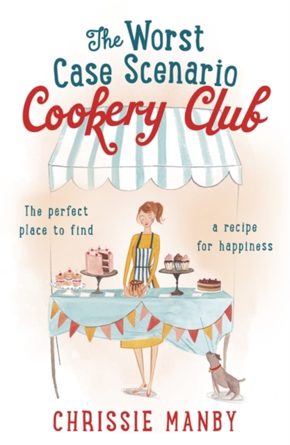 Worst Case Scenario Cookery Club: the perfect laugh-out-loud romantic comedy