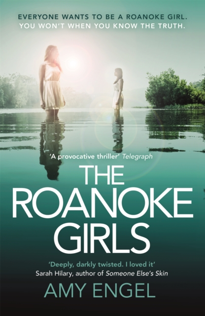 The Roanoke Girls: the addictive Richard & Judy thriller 2017, and the #1 ebook bestseller