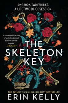 The Skeleton Key : A family reunion ends in murder; the Sunday Times top ten bestseller