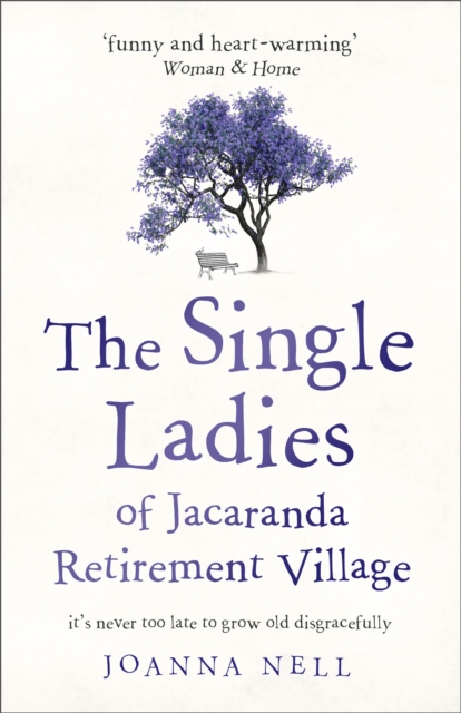 The Single Ladies of Jacaranda Retirement Village