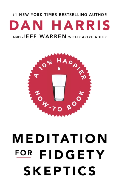 Meditation For Fidgety Skeptics