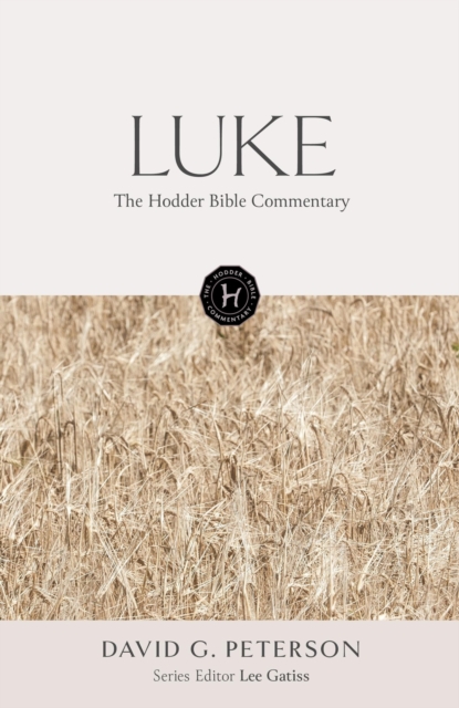 Hodder Bible Commentary: Luke