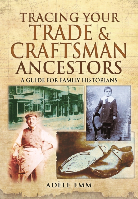 Tracing Your Trade and Craftsmen Ancestors