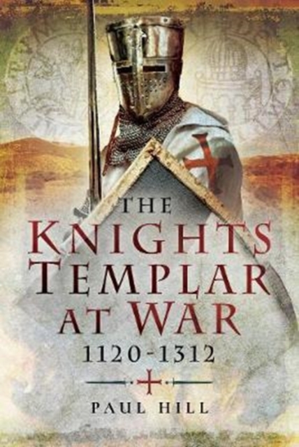 Knights Templar at War 1120 -1312
