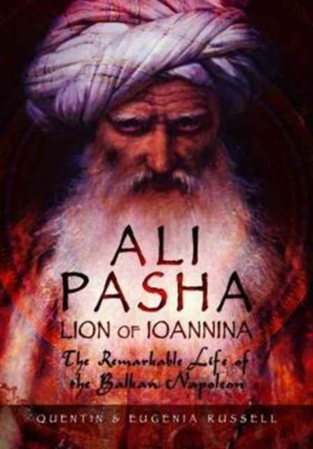 Ali Pasha, Lion of Ioannina