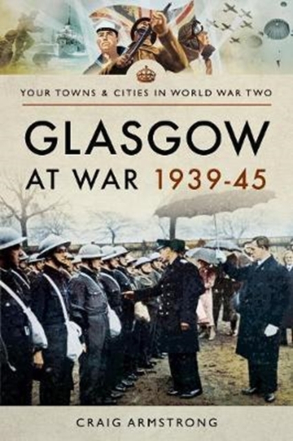 Glasgow at War 1939 - 1945