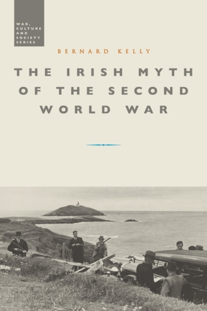 Irish Myth of the Second World War