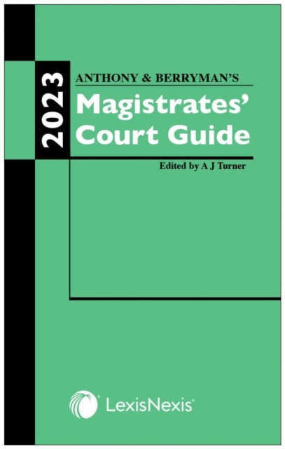 Anthony and Berryman's Magistrates' Court Guide 2023