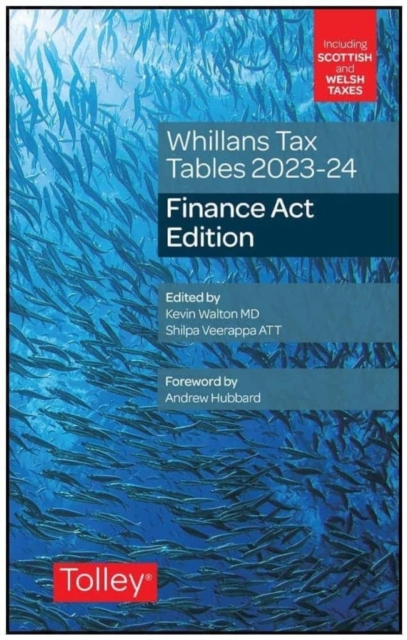 Whillans's Tax Tables 2023-24 (Finance Act edition)