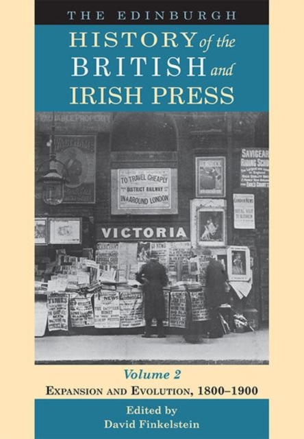 Edinburgh History of the British and Irish Press