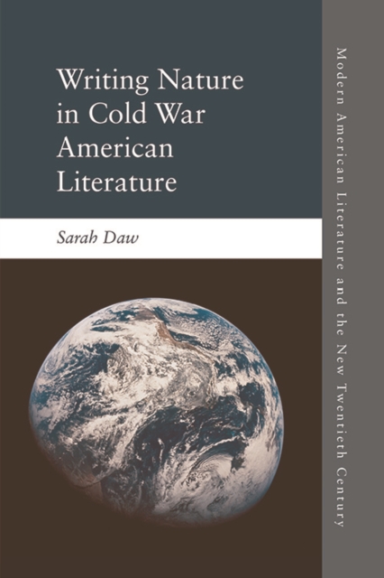 Writing Nature in Cold War American Literature