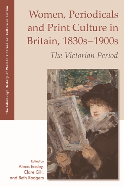 Women, Periodicals and Print Culture in Britain, 1830s1900s