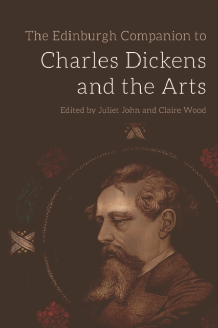 Edinburgh Companion to Charles Dickens and the Arts