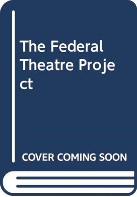 Federal Theatre Project, 1935-1939