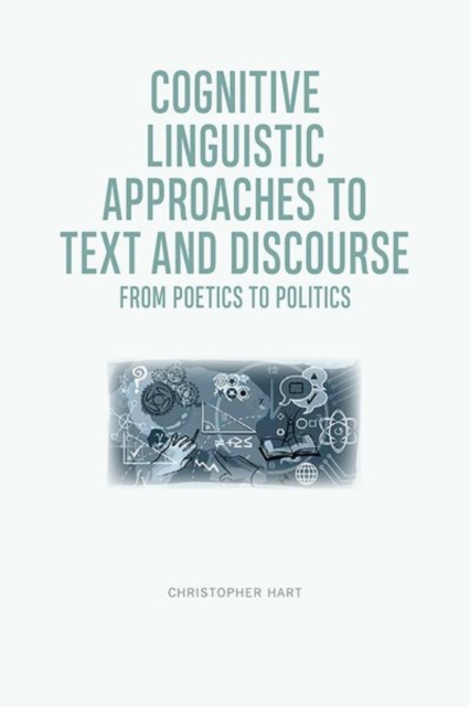 Cognitive Linguistic Approaches to Text and Discourse