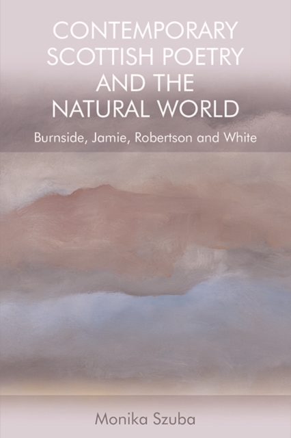 Contemporary Scottish Poetry and the Natural World