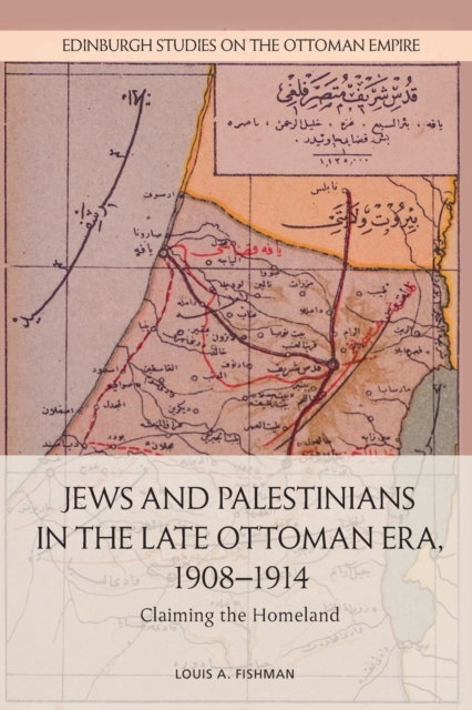 Jews and Palestinians in the Late Ottoman Era, 19081914