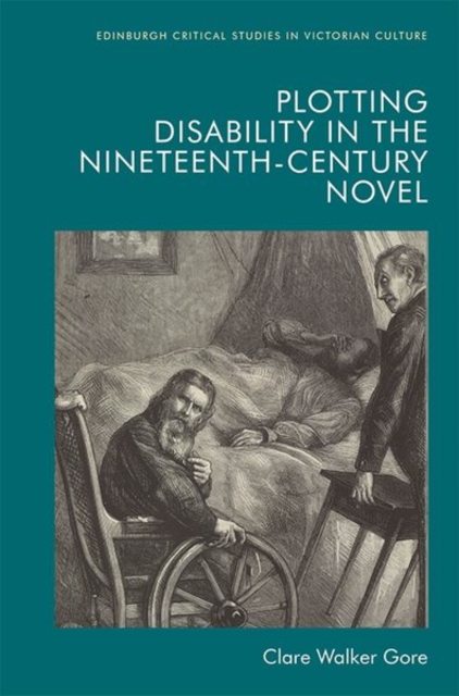 Plotting Disability in the Nineteenth-Century Novel