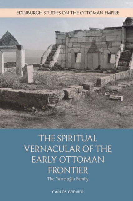Spiritual Vernacular of the Early Ottoman Frontier
