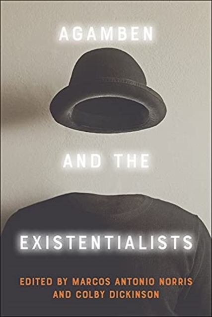 AGAMBEN & THE EXISTENTIALISTS