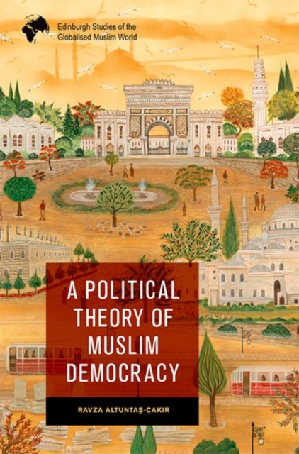 Political Theory of Muslim Democracy