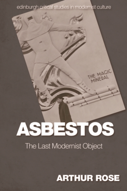 Asbestos   the Last Modernist Object