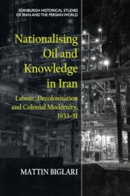 Nationalising Oil and Knowledge in Iran