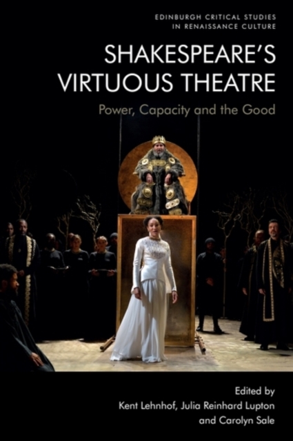 Shakespeare’s Virtuous Theatre