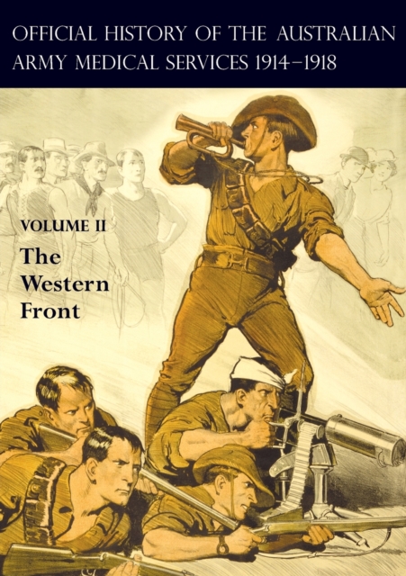 Official History of the Australian Army Medical Services 1914-1918