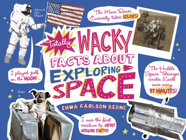 Totally Wacky Facts About Exploring Space