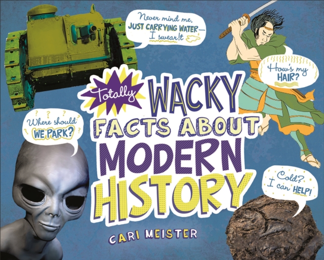 Totally Wacky Facts About Modern History