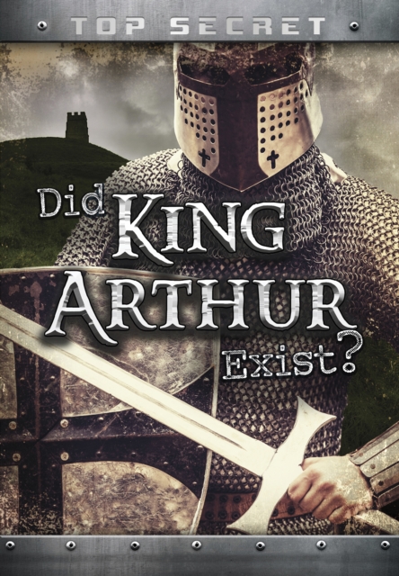 Did King Arthur Exist?