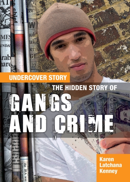 Hidden Story of Gangs and Crime