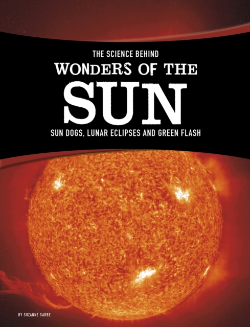 Science Behind Wonders of the Sun