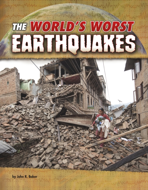 World's Worst Earthquakes