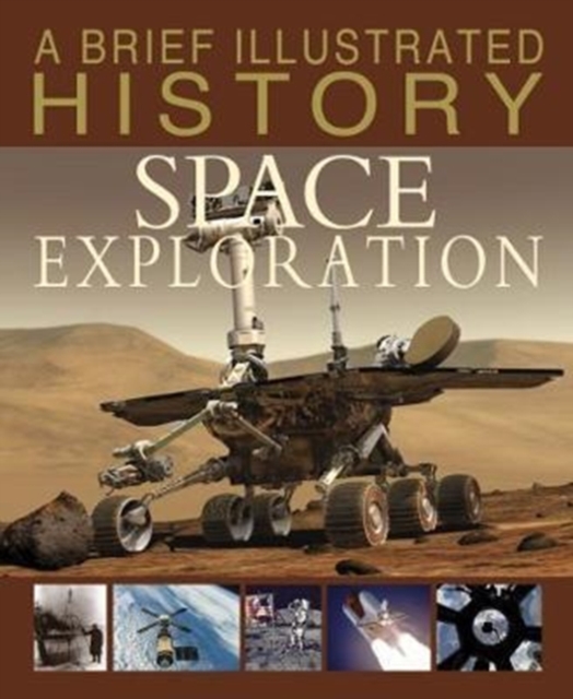 Brief Illustrated History of Space Exploration