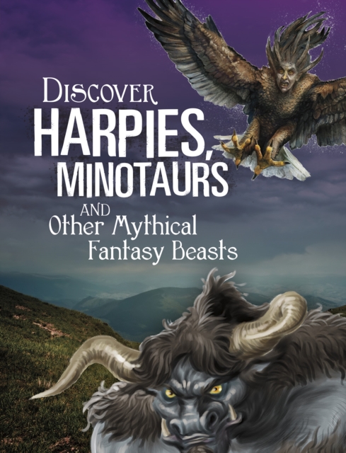 Discover Harpies, Minotaurs, and Other Mythical Fantasy Beasts