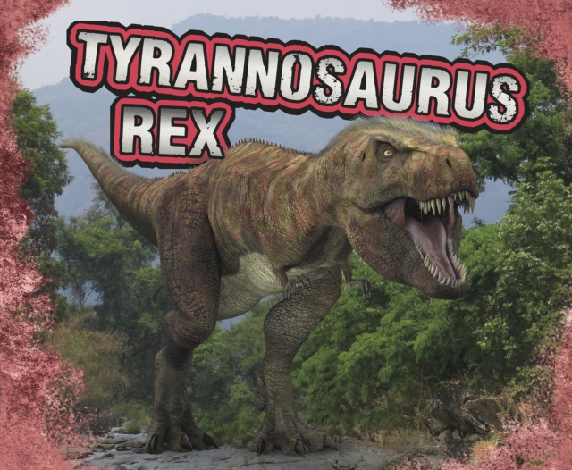 Tyrannosaurus Rex