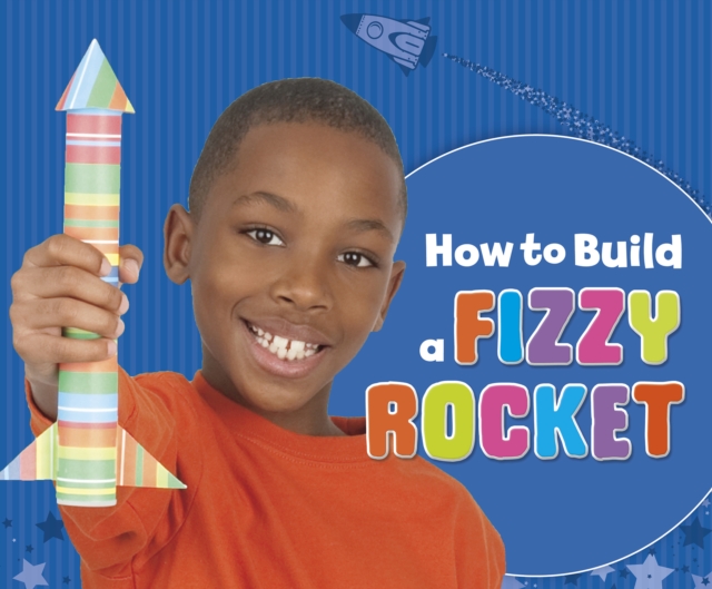 How to Build a Fizzy Rocket