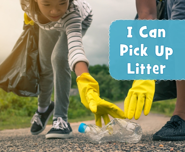 I Can Pick Up Litter
