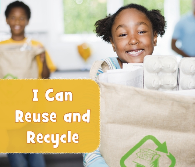 I Can Reuse and Recycle